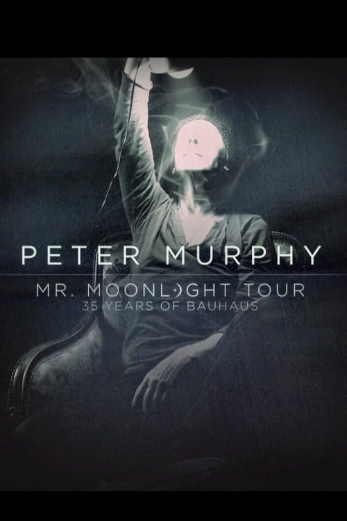 Peter Murphy – Mr. Moonlight Tour: 35 Years Of Bauhaus poster