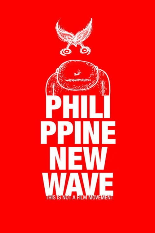Philippine New Wave: This Is Not a Film Movement poster