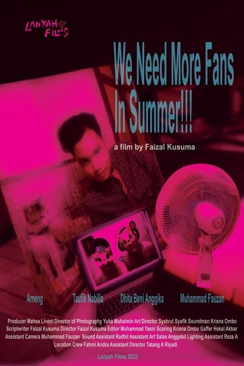 We Need More Fans in Summer ! poster
