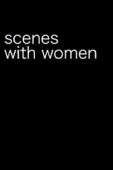 Scenes with Women poster