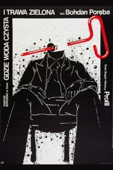 Where the Water Is Pure and the Grass Is Green poster