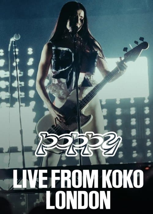 Poppy - Live from KOKO London poster