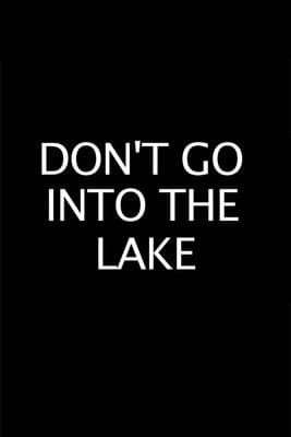 Don’t Go into the Lake poster