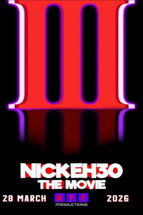 Nick Eh 30: The Movie 3 poster