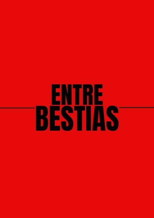 Entre Bestias poster