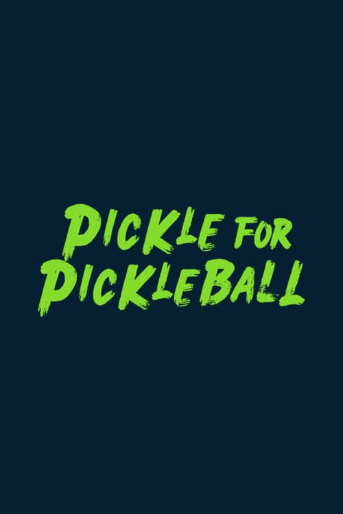 Pickle For Pickleball poster