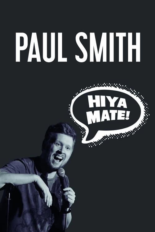 Paul Smith: Hiya Mate poster