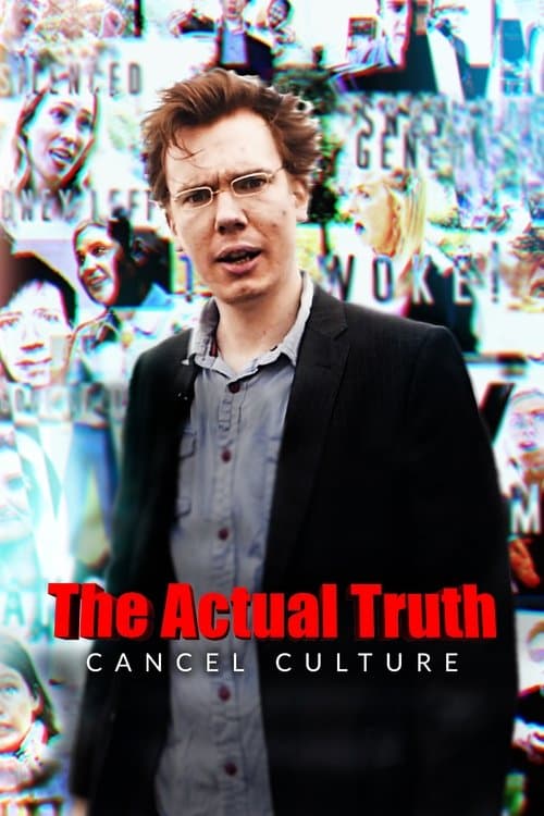 The Actual Truth: Cancel Culture poster