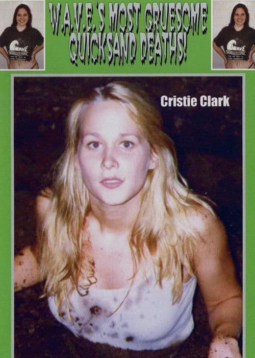 W.A.V.E.'s Most Gruesome Quicksand Deaths poster