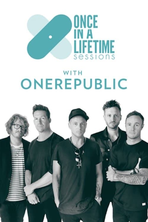 Once in a Lifetime Sessions with OneRepublic poster