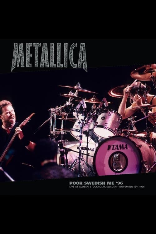 Metallica: Poor Swedish Me '96 poster