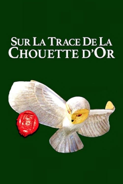Sur les traces de la Chouette d'Or poster