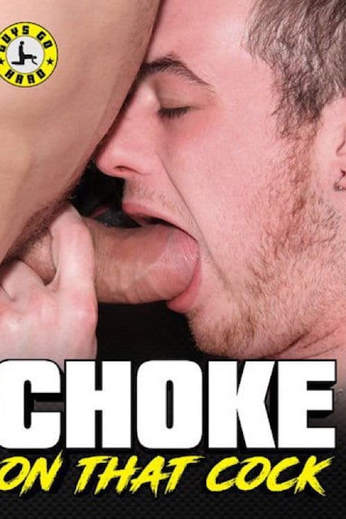 Choke on That Cock poster
