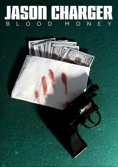 Jason Charger: Blood Money poster