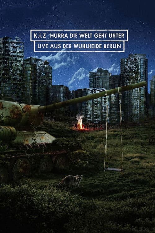 K.I.Z. Hurra die Welt geht unter (Live aus der Wuhlheide) poster