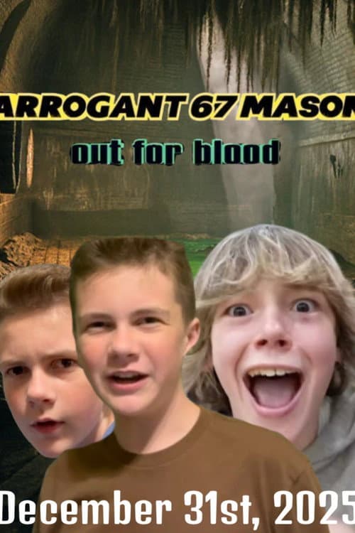 Arrogant 6-7 Mason Out For Blood poster