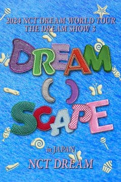2024 NCT DREAM WORLD TOUR  THE DREAM SHOW 3 - DREAM( )SCAPE in JAPAN poster
