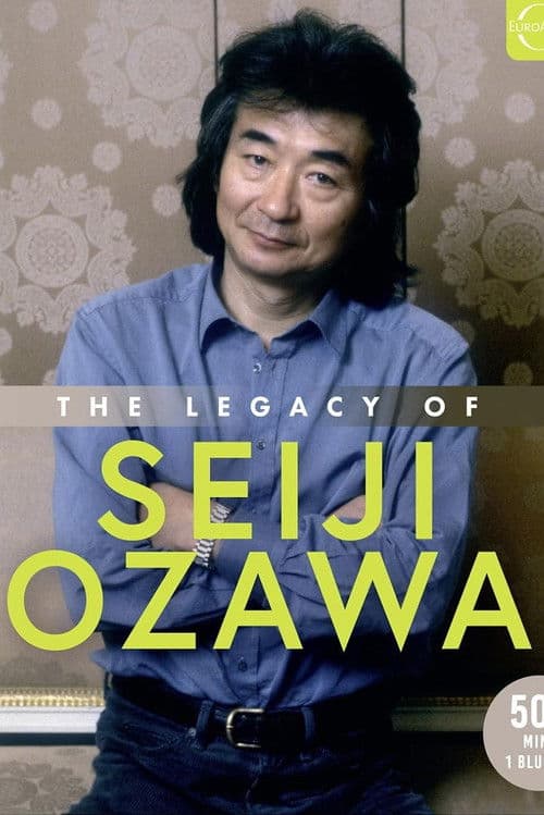The Legacy of Seiji Ozawa poster