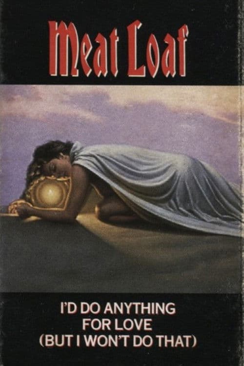 I'd Do Anything for Love (But I Won't Do That) poster