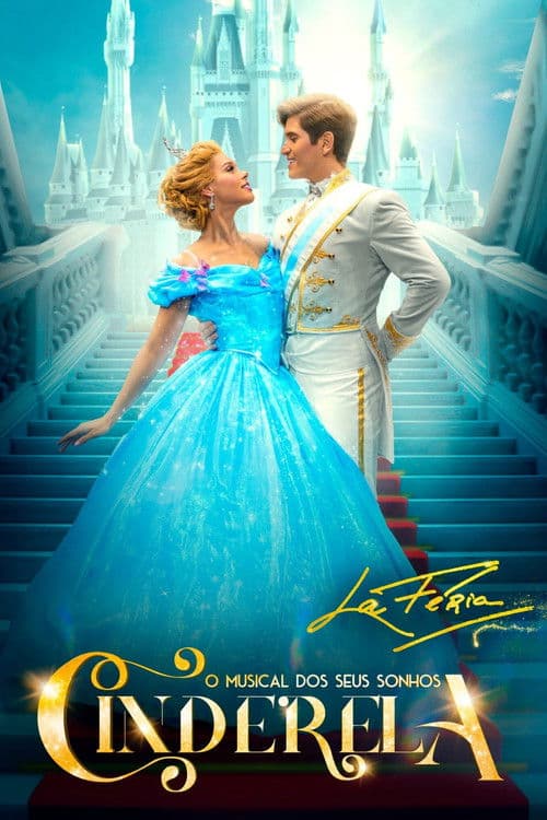 Cinderela - O Musical dos Seus Sonhos poster
