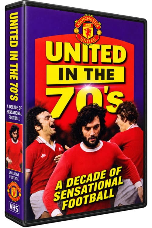 Manchester United F.C. in the 70's - A Decade of Sensational Football poster