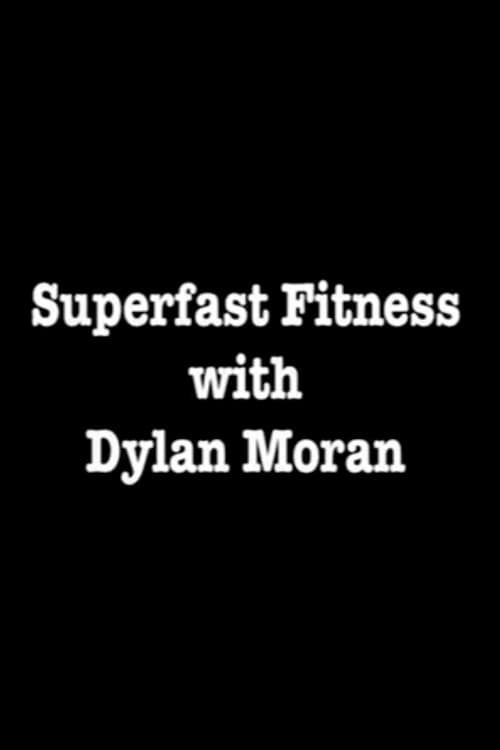 Superfast Fitness with Dylan Moran poster