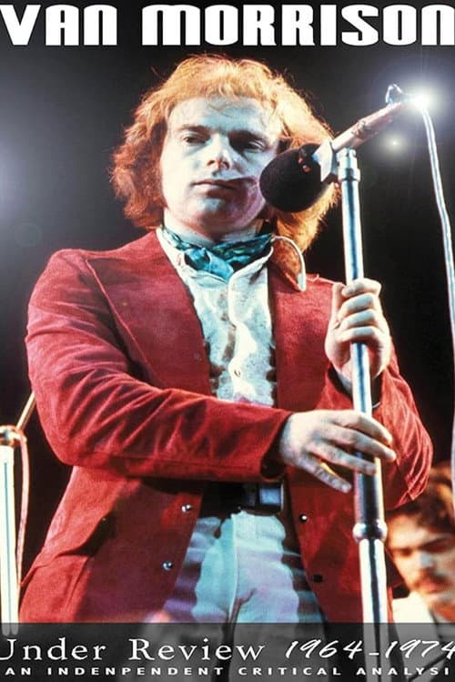 Van Morrison: Under Review: 1964-1974 poster