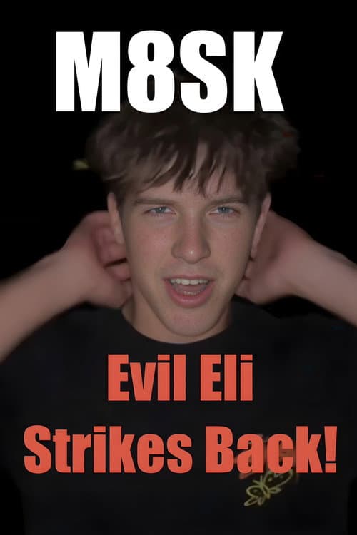 M8SK: Evil Eli Strikes Back! poster