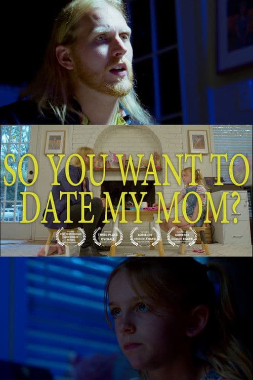 So You Want to Date My Mom? poster