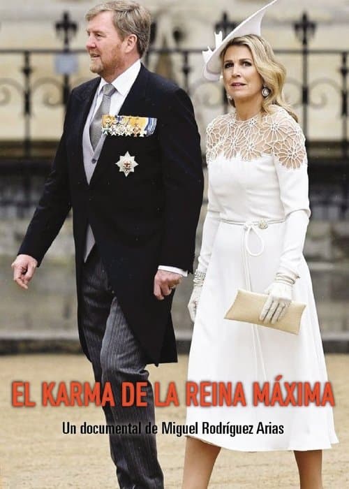 El karma de la reina Máxima poster