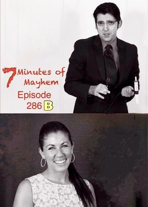 7 Minutes of Mayhem: Hosted by Tony Reeves & Debbie Goldberg - Episode 286 B poster