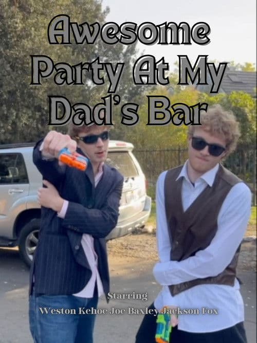 Awesome Party at My Dad's Bar poster