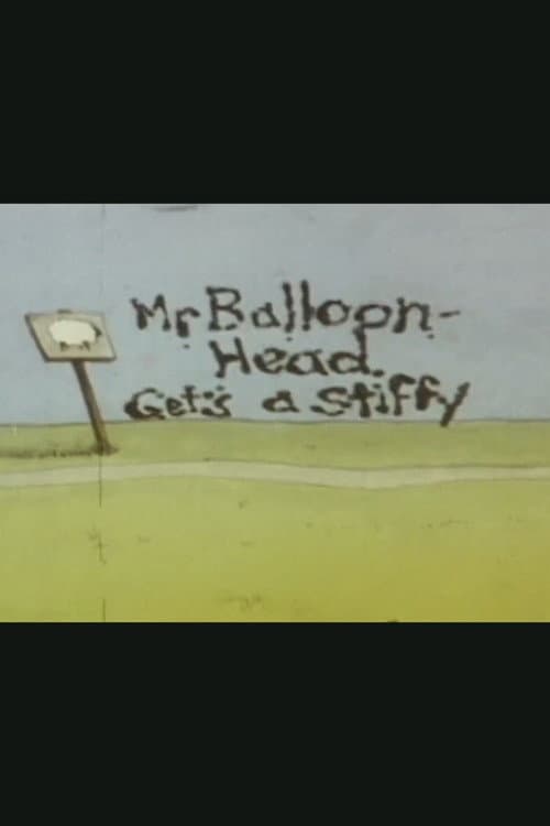 Mr. Balloonhead Gets a Stiffy poster