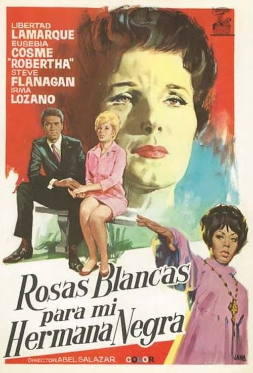 Rosas blancas para mi hermana negra poster