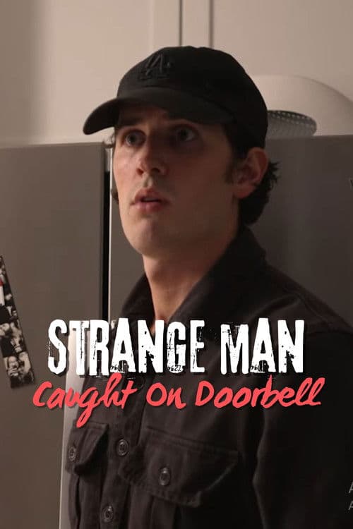 Strange Man Caught on Doorbell poster