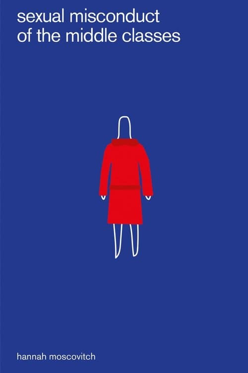 Sexual Misconduct of the Middle Classes poster