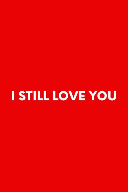 I Still Love You poster