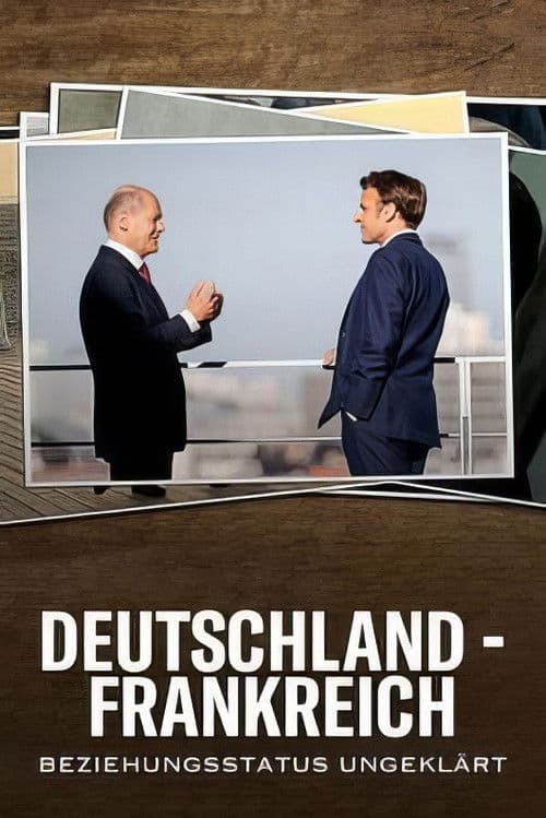 Deutschland - Frankreich: Beziehungsstatus ungeklärt poster