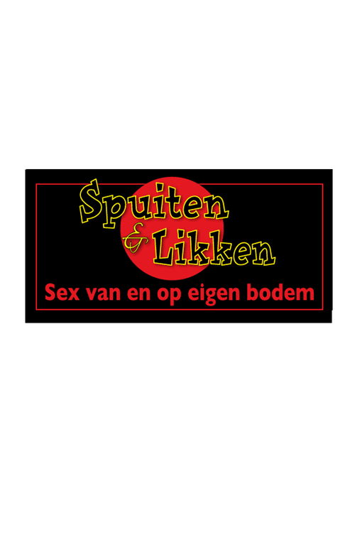 Spuiten en Likken