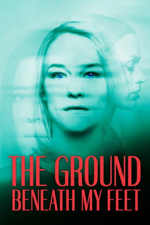 The Ground Beneath My Feet poster