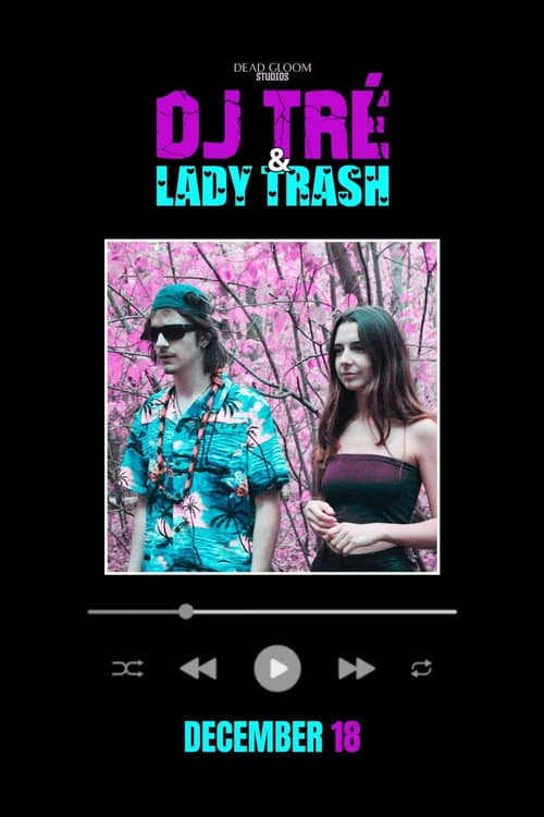DJ Tré & Lady Trash poster