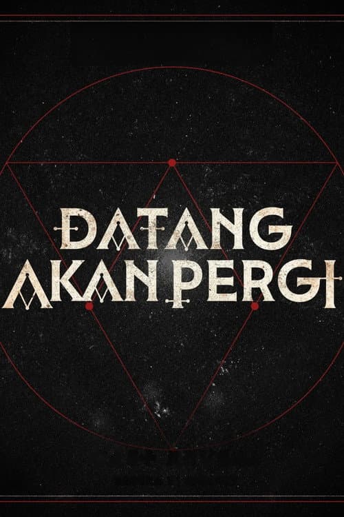 Datang Akan Pergi poster