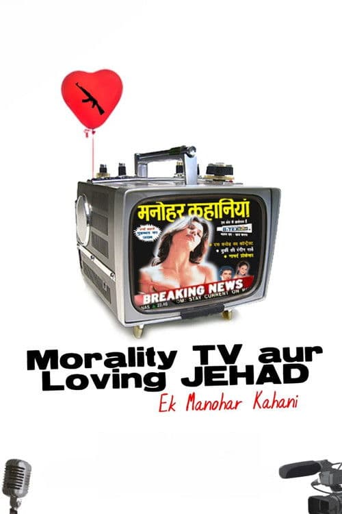 Morality TV aur Loving Jehad: Ek Manohar Kahani poster
