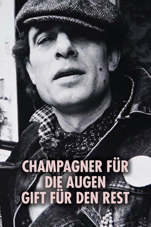 Champagner für die Augen - Gift für den Rest poster