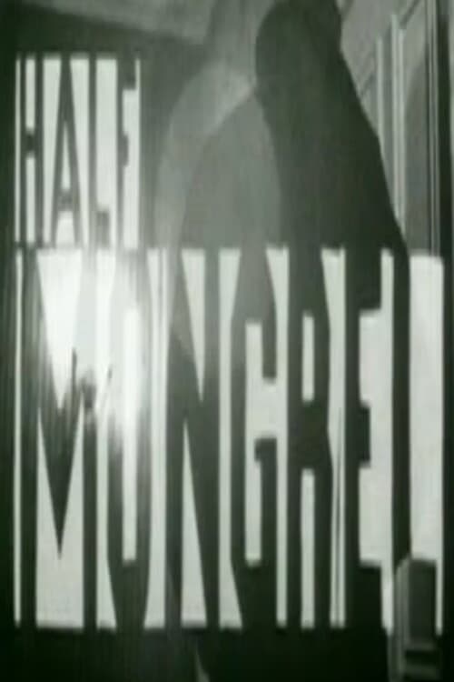 Half Mongrel poster