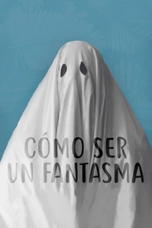 Cómo ser un fantasma poster