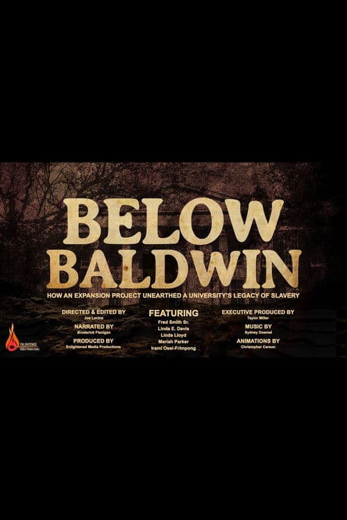 Below Baldwin: How an Expansion Project Unearthed a University's Legacy of Slavery poster