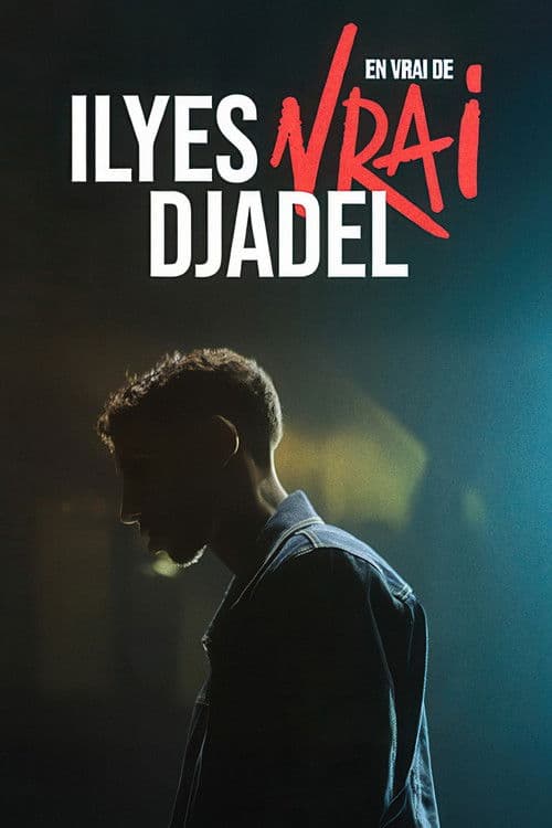 Ilyes Djadel : en vrai de vrai poster
