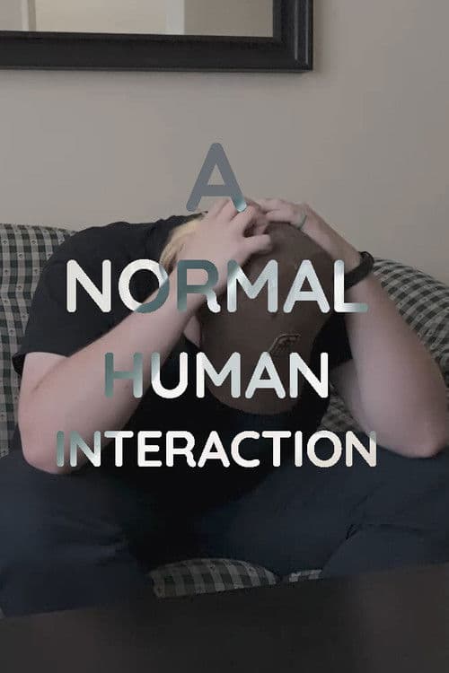 A Normal Human Interaction poster