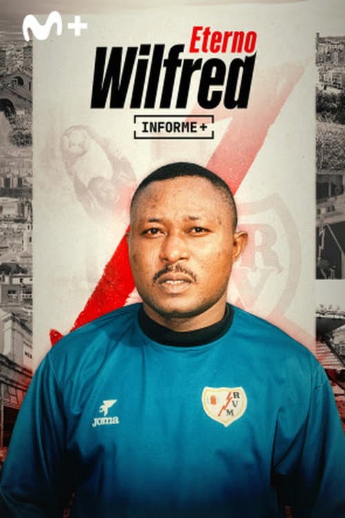 Informe Plus+. Eterno Wilfred poster